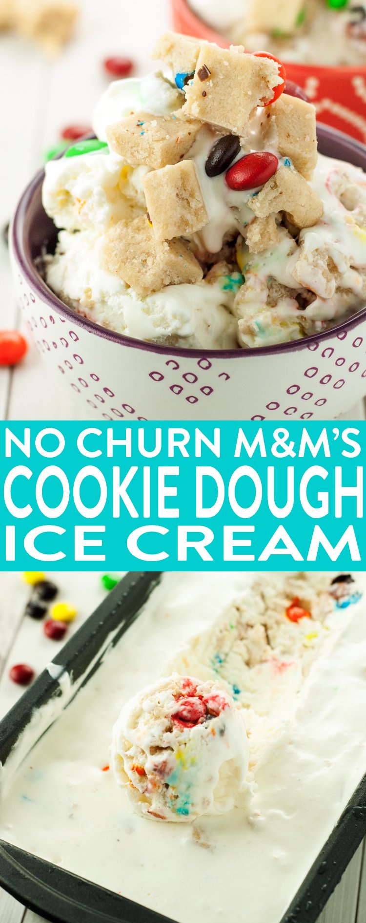No Churn M&M's® Cookie Dough Ice Cream | asimplepantry.com
